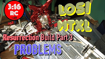 Losi MTXL Resurrection Part 3 - Problems 😕