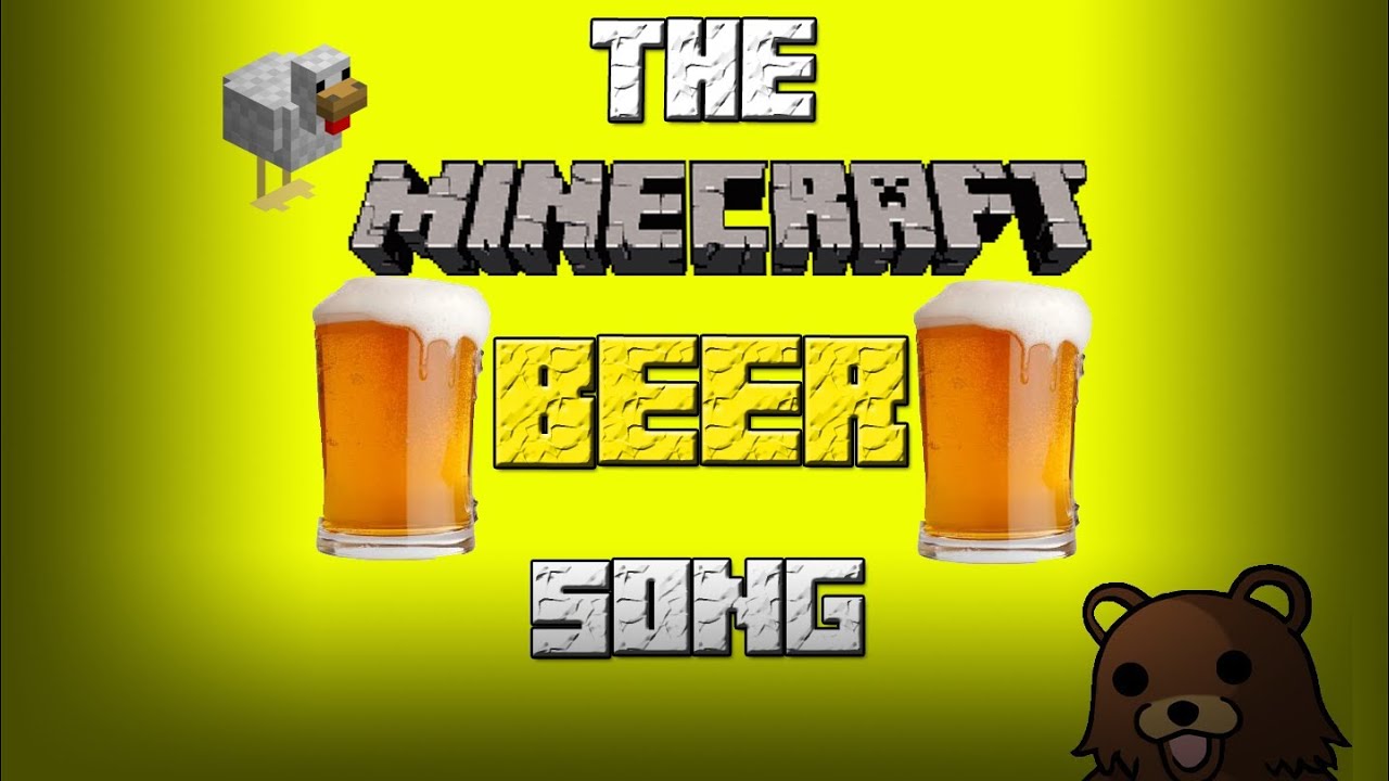 YouMinecraftMe The Official Minecraft Beer Song YouTube