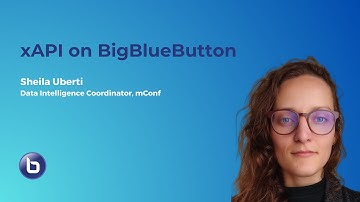 xAPI on BigBlueButton - #BigBlueButtonWorld 2023