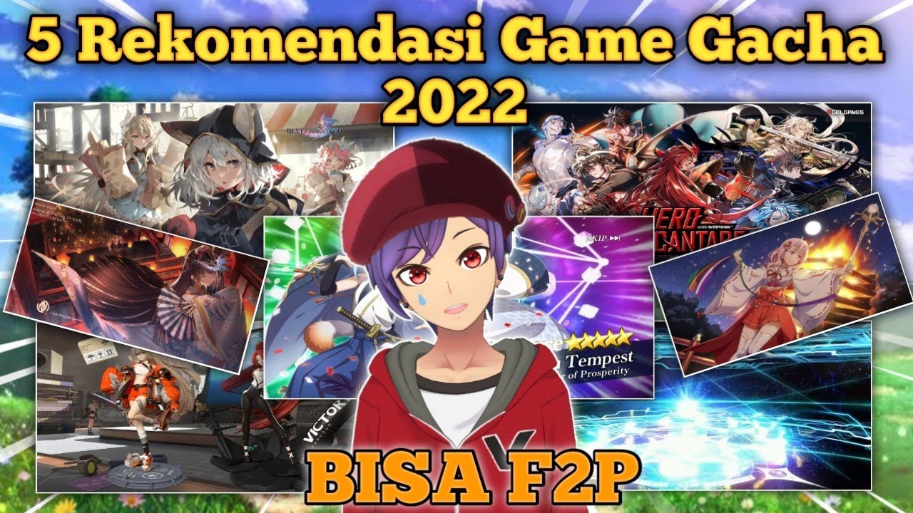 Hallo 2022 ! Rekomendasi Game Gacha Buat 2022 !!! Part 1 | Wibu Asal Main
