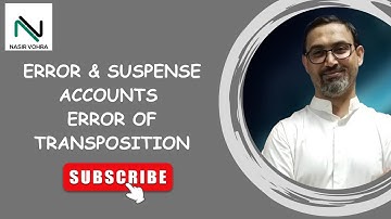ERROR & SUSPENSE ACCOUNT (ERROR OF TRANSPOSITION)