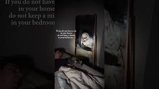 If You Don't Have a Cat, Never Keep a Mirror in Your Bedroom...