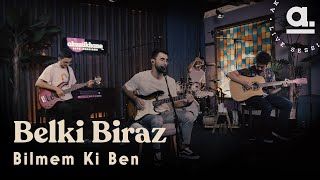 Belki Biraz - Bilmem Ki Ben /  @Akustikhane Resimi