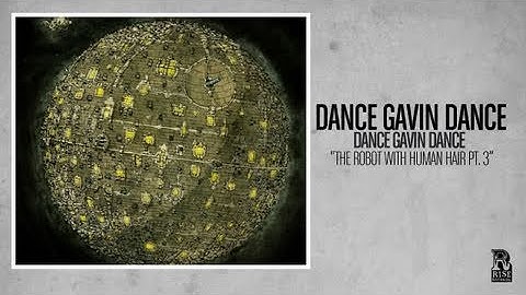 Dance Gavin Dance - The Robot With Human Hair Pt 3