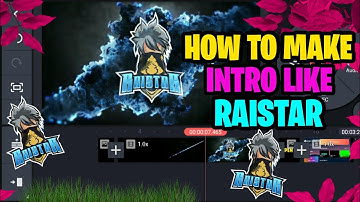 How to make intro like raistar || NG EDITZ || Kine Master Tutorial ||