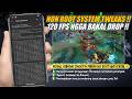 GILA‼️Modul Non Root System Tweaks 120 FPS Ngga Bakal Drop‼️Tanpa Root