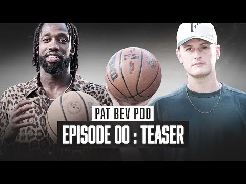 Pat Bev: “I’m not out here punching people” | Episode 00 teaser