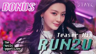 [BONUS] STAYC(스테이씨) - RUN2U(런투유) Teaser Mix (Another ver.)