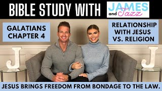 Bible Study With Us || Galatians 4 || Bondage To The Law || Jesus Brings Freedom || James And Jazz