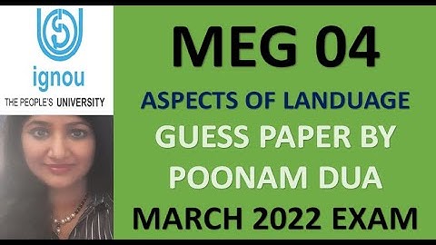 MEG 04 Guess paper March 2022 December 2021 With supported Videos by Poonam Dua Aspects of Language