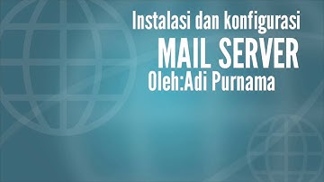 Tutorial MAIL SERVER - administrasi sistem jaringan. PART 1