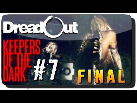 DreadOut Keepers of The Dark Прохождение 07 ● ФИНАЛ ИГРЫ!