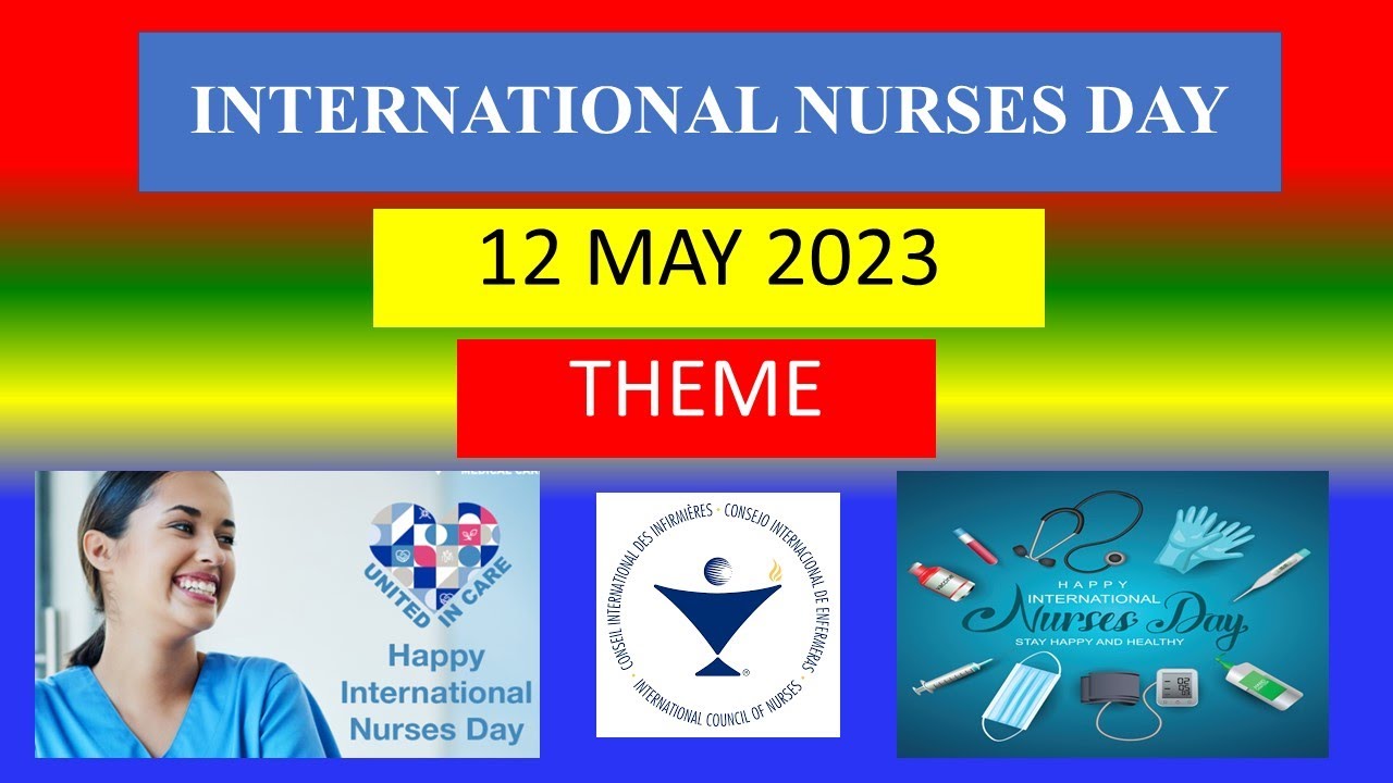 INTERNATIONAL NURSES DAY 12 May 2023 Theme Speech YouTube