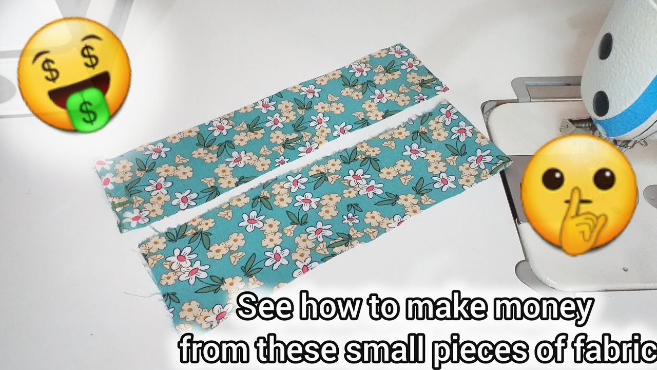 I can make 100 pieces a day. Earn money from leftover fabric