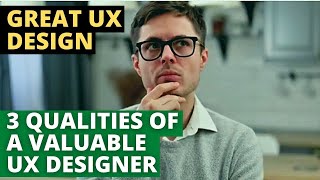 3 Qualities of a Great UX Designer with examples of good ux design