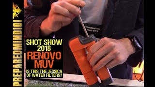 SHOT SHOW 2018: Renovo MUV: The Jessica of Water Filters? - Preparedmind101