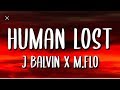 HUMAN LOST feat. J. Balvin / m-flo (Letra/Lyrics)