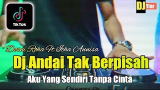 Dj Andai Tak Berpisah - Aku Yang Sendiri Tanpa Cinta Remix TikTok Full Bass