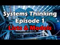 Systems thinking ep 1 lists  models learn to think like a genius