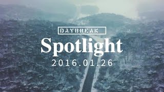 Watch Daybreak Spotlight video