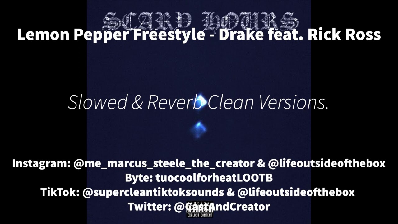 Lemon Pepper Freestyle Slowed + Reverb Clean Version - Drake feat. Rick Ross