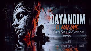 Dayandim O Hali̇me 