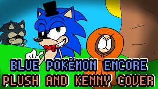 Weird looking rodent(Blue Pokémon Encore but me and Kenny sing it)