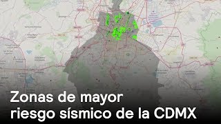Mapa de las zonas sísmicas de la CDMX - Noticias con Karla Iberia