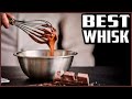 Top 5 Best Whisks in 2022 reviews