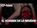 SCP-4666: El hombre de la navidad (Español latino)