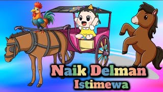 Lagu Anak - NAIK DELMAN - Lagu Anak Populer Anak Indonesia - Lagu Populer Anak Balita - Naik Kuda