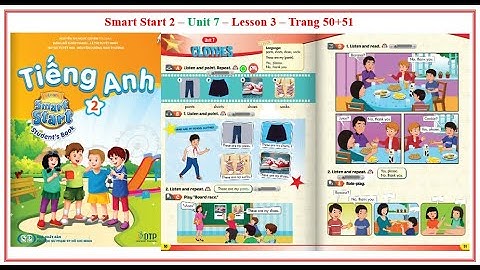 /Smart Start 2/ Unit 7 - Lesson 3- Trang 50+51 Tiếng Anh Lớp 2