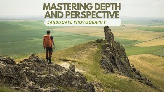 Mastering Depth and Perspective: Creating Dynamic Landscape Shots