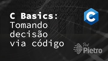 C Basics #002: if e else em linguagem C (2021)