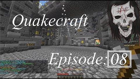 QuakeCraft - This Still Exists [Episode 8]