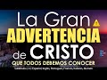 La gran ADVERTENCIA de Cristo