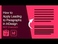 How to Apply Leading to Paragraphs in InDesign (NOT Characters)