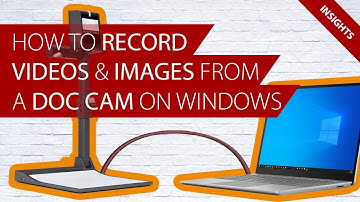 How to record videos and images from your Visualizer / doc cam onto a Windows PC: