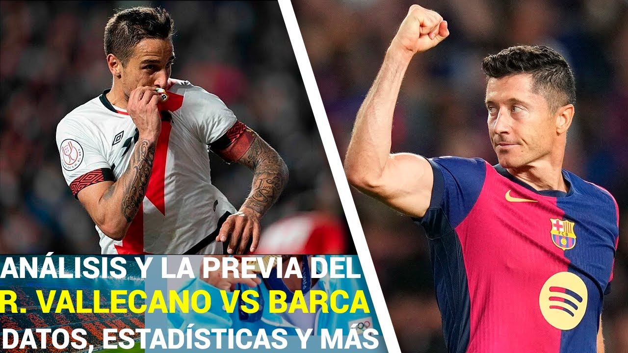 La Previa - RAYO VALLECANO VS BARÇA | Liga Española 2024/2025 FECHA 3 ...
