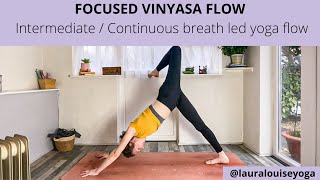 20 Minute Focused Vinyasa Flow! | Intermediate continuous yoga flow | Lauralouiseyoga