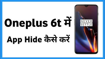 Oneplus 6t Me App Hide Kaise Kare | How To Hide App In Oneplus 6t