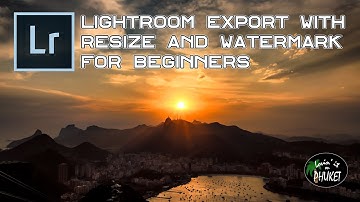 Lightroom Export with Resize and Watermark for Beginners