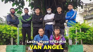 Lesky Hype ft Ez Kid - VAN ANGEL