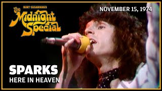 Here In Heaven - Sparks | The Midnight Special