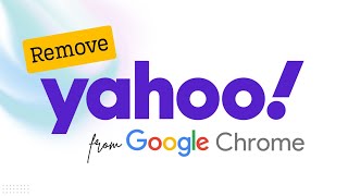 How To Remove Yahoo Search From Chrome 2026 Guide