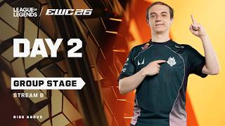 League of Legends at EWC 26 -  Day 2  - Group Stage -  Stream B