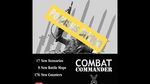 Combat Commander from GMT Games , Pegasus Bridge scenario from the Normandy Battle pack