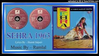 Punkh Hote To Ud Aati - Lata Mangeshkar - Hasrat Jaipuri - Ramlal - Sehra 1963 -Vinyl 320K Ost