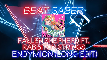 Beat Saber: fallen shepherd ft. RabbiTon Strings - ENDYMION (Long Edit) [S - 83.85%]