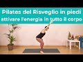 Pilates Del Risveglio In Piedi Pilates Per Attivare L Energia In Tutto Il Corpo Pilates Del Risveglio In Piedi Pilates Per Attivare L Energia In Tutto Il Corpo
